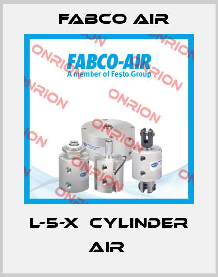 L-5-X  CYLINDER AIR  Fabco Air