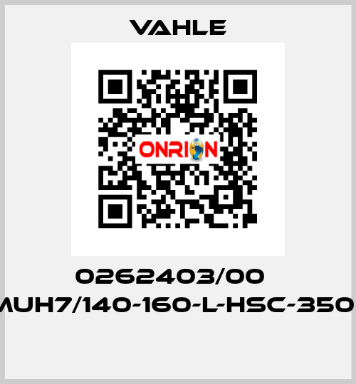 0262403/00    UE-MUH7/140-160-L-HSC-350(375)  Vahle