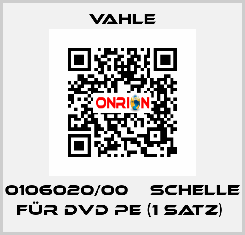 0106020/00    SCHELLE FÜR DVD PE (1 SATZ)  Vahle