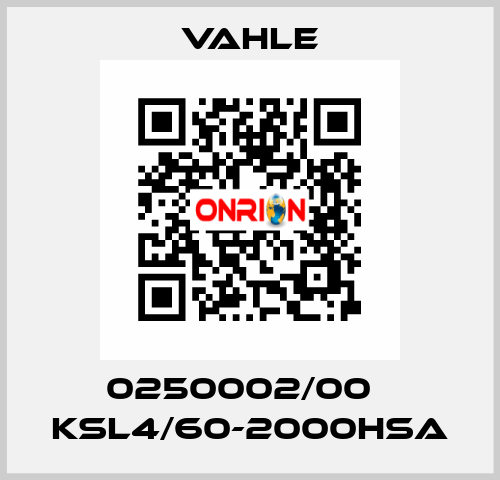 0250002/00    KSL4/60-2000HSA  Vahle