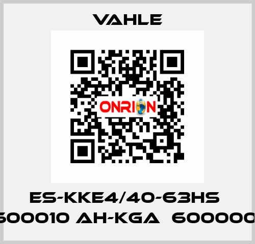 ES-KKE4/40-63HS  600010 AH-KGA  600000  Vahle