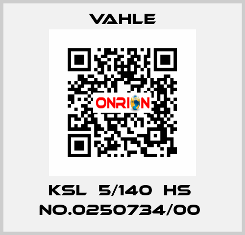 KSL  5/140  HS  NO.0250734/00  Vahle