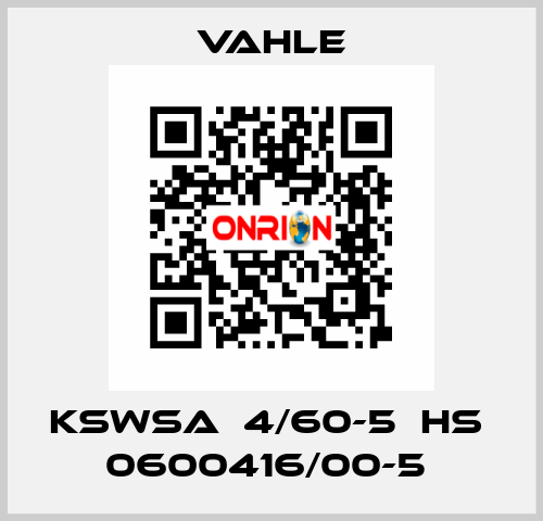 KSWSA  4/60-5  HS  0600416/00-5  Vahle