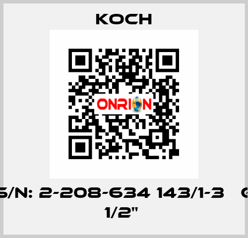 S/N: 2-208-634 143/1-3   G 1/2"  KOCH