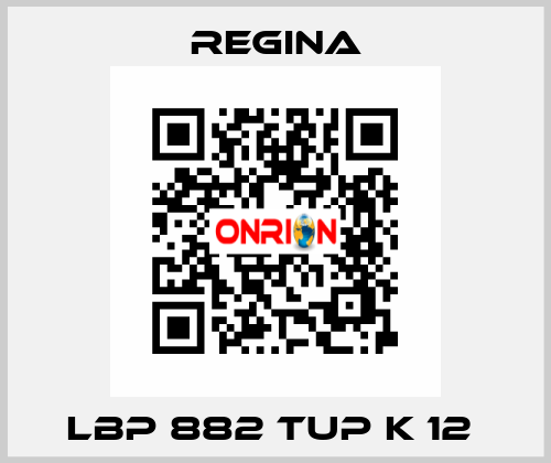 LBP 882 TUP K 12  Regina