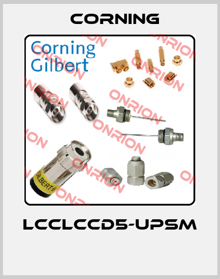 LCCLCCD5-UPSM  Corning
