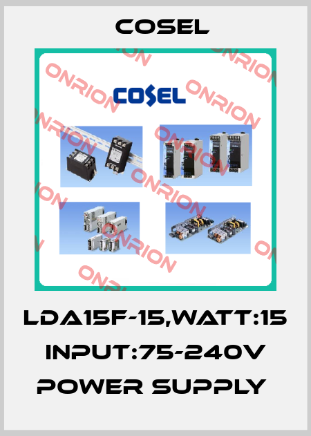 LDA15F-15,WATT:15 INPUT:75-240V POWER SUPPLY  Cosel
