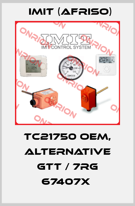 TC21750 OEM, alternative GTT / 7RG 67407x  IMIT (Afriso)