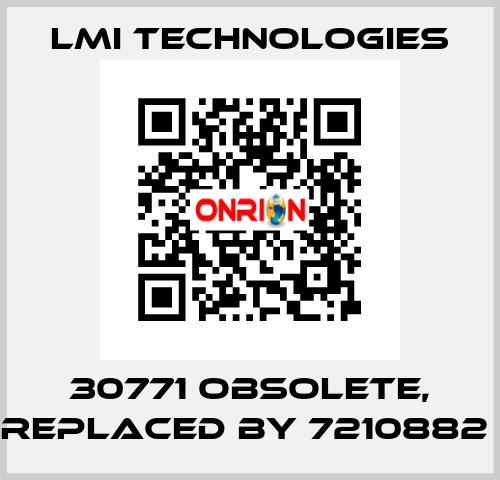 30771 obsolete, replaced by 7210882  Lmi Technologies