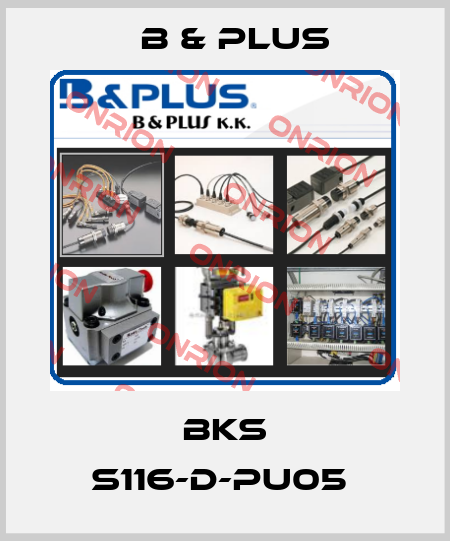 BKS S116-D-PU05  B & PLUS