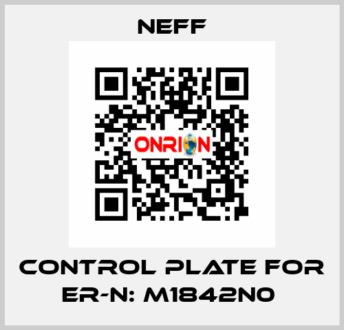 Control Plate For Er-N: M1842N0  Neff