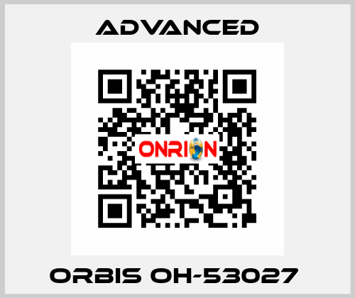 Orbis OH-53027  Advanced