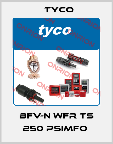 BFV-N WFR TS 250 PSIMFO  TYCO
