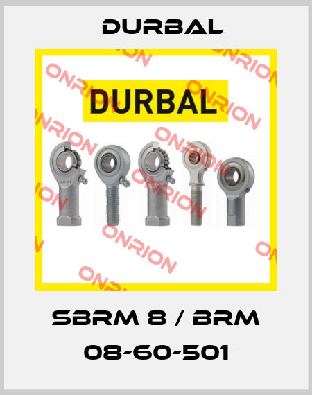 SBRM 8 / BRM 08-60-501 Durbal