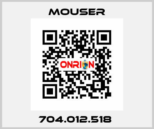 704.012.518  MOUSER