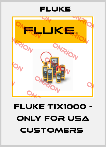 Fluke TiX1000 - only for USA customers  Fluke