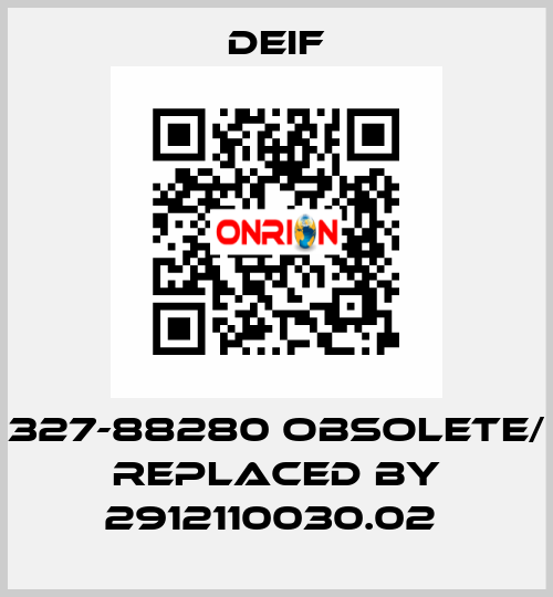 327-88280 obsolete/ replaced by 2912110030.02  Deif