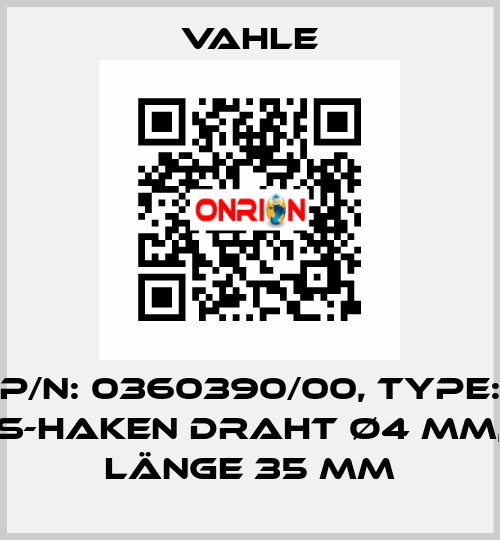 P/n: 0360390/00, Type: S-Haken Draht Ø4 mm, Länge 35 mm Vahle