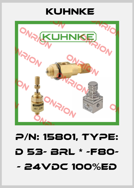 P/N: 15801, Type: D 53- BRL * -F80- - 24VDC 100%ED Kuhnke
