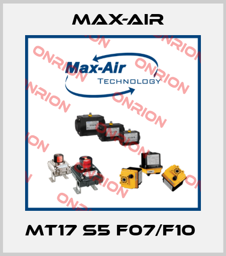 MT17 S5 F07/F10  Max-Air