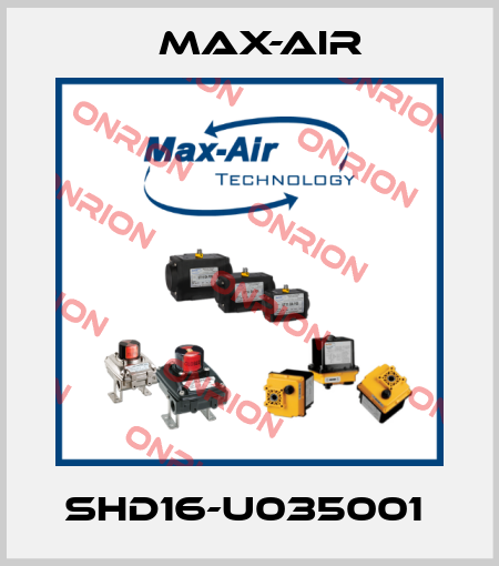 SHD16-U035001  Max-Air