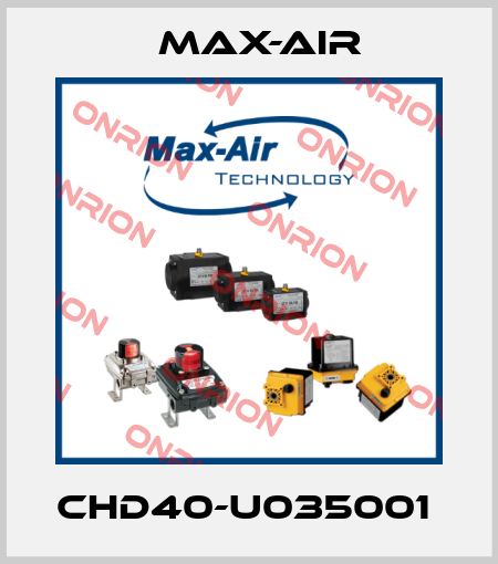 CHD40-U035001  Max-Air