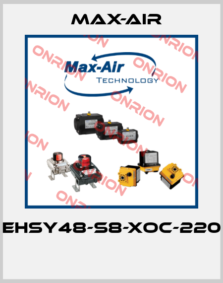 EHSY48-S8-XOC-220  Max-Air