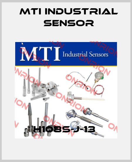 H108S-J-13  MTI Industrial Sensor