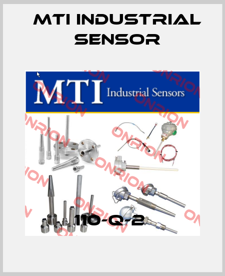 110-Q-2  MTI Industrial Sensor