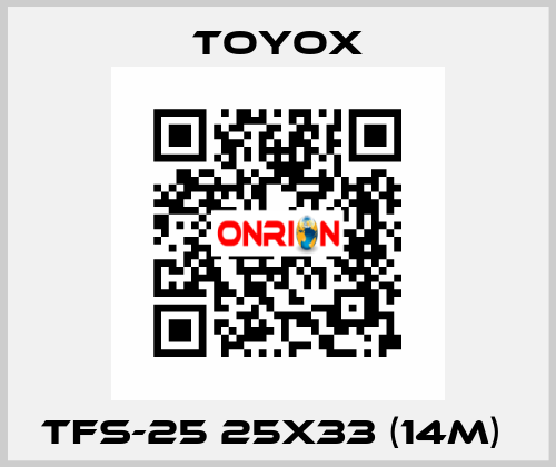 TFS-25 25x33 (14m)  TOYOX