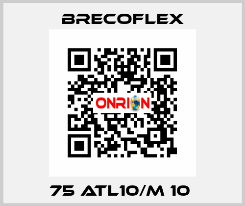 75 ATL10/M 10  Brecoflex