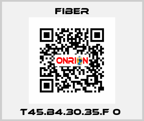 T45.B4.30.35.F 0  Fiber