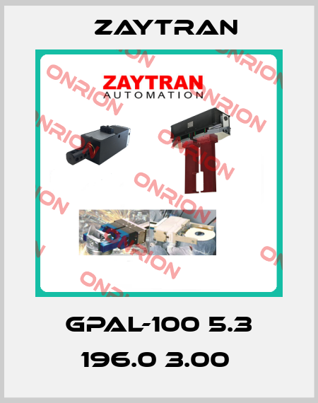 GPAL-100 5.3 196.0 3.00  Zaytran