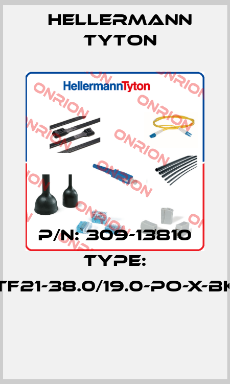 P/N: 309-13810 Type: TF21-38.0/19.0-PO-X-BK   Hellermann Tyton