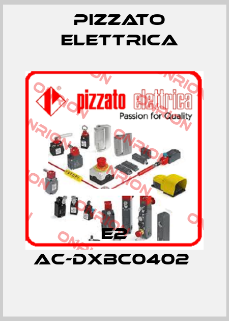 E2 AC-DXBC0402  Pizzato Elettrica