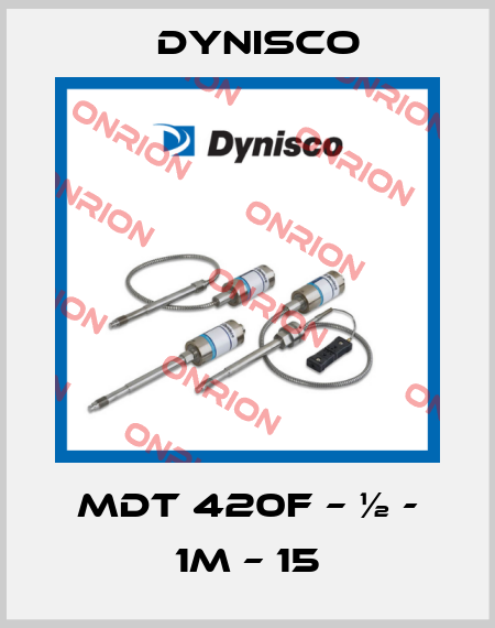 MDT 420F – ½ - 1M – 15 Dynisco