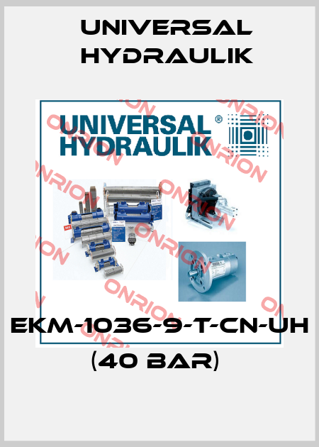 EKM-1036-9-T-CN-UH (40 BAR)  Universal Hydraulik