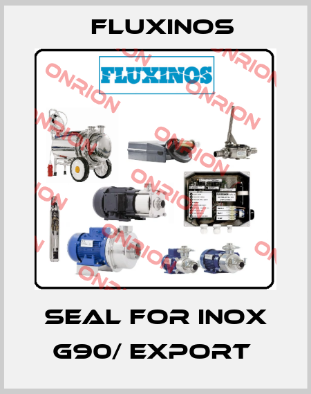 seal for Inox G90/ Export  fluxinos