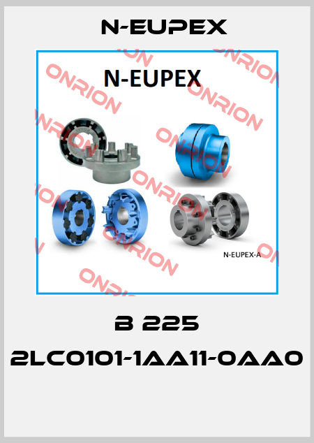 B 225 2LC0101-1AA11-0AA0    N-Eupex