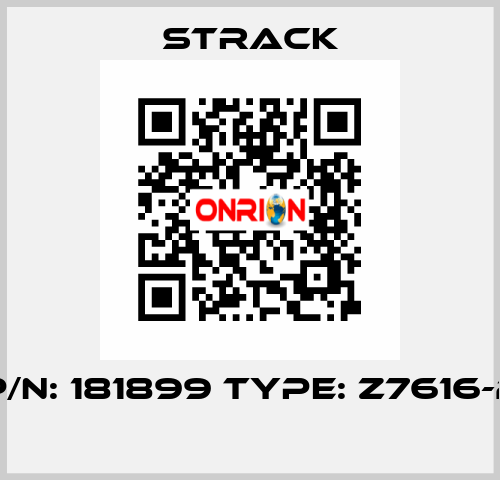 P/N: 181899 Type: Z7616-2  Strack