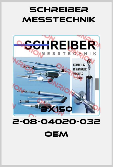 BX150 2-08-04020-032 oem Schreiber Messtechnik