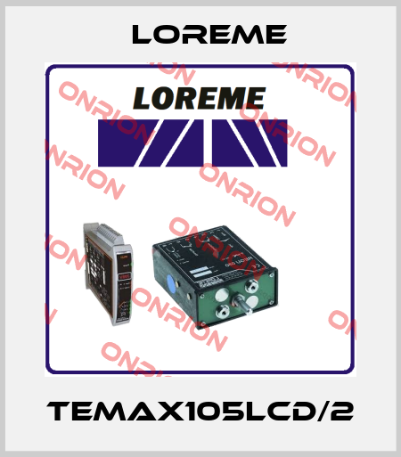 TEMAX105LCD/2 Loreme