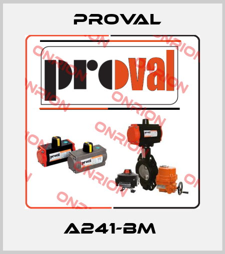 A241-BM  Proval