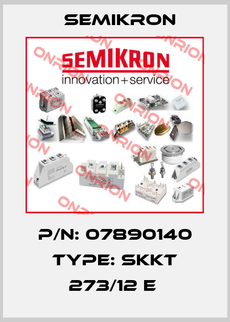 P/N: 07890140 Type: SKKT 273/12 E  Semikron