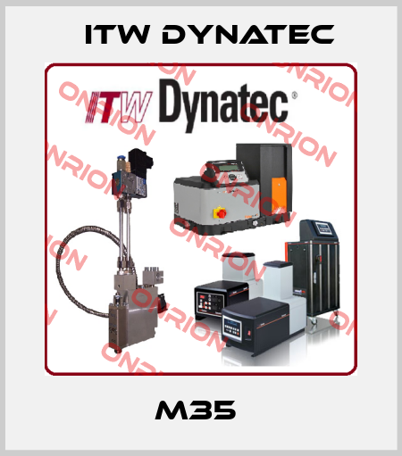 M35  ITW Dynatec