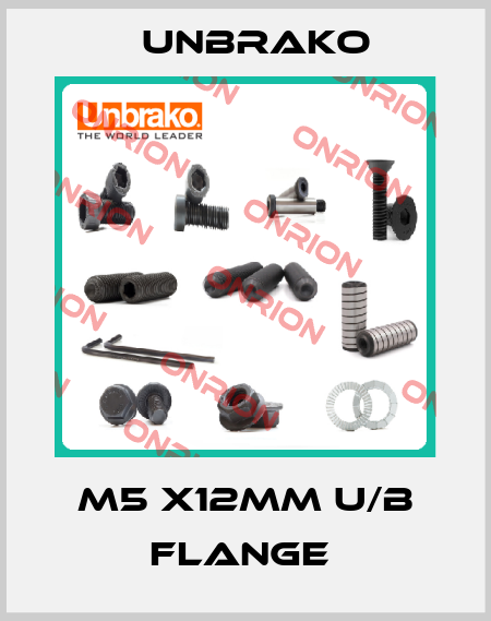 M5 X12MM U/B FLANGE  Unbrako