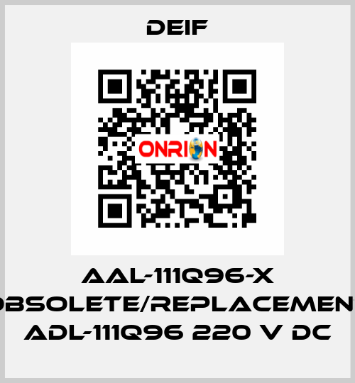 AAL-111Q96-X obsolete/replacement ADL-111Q96 220 V DC Deif