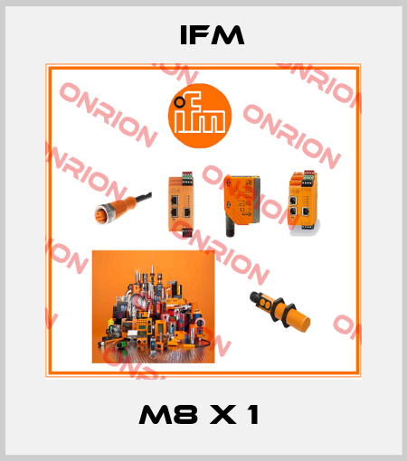 M8 X 1  Ifm