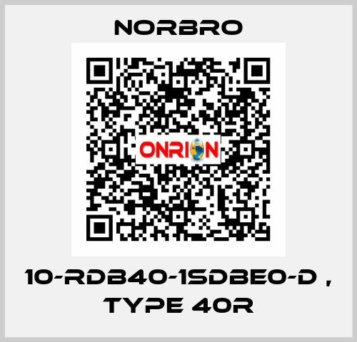 10-RDB40-1SDBE0-D , type 40R Norbro