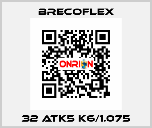 32 ATK5 K6/1.075 Brecoflex